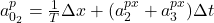 a^p_{0_2} = \frac{1}{T}\Delta x + (a^{px}_2 + a^{px}_3) \Delta t