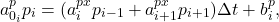 \begin{equation*} a^p_{0_i} p_{i} = (a^{px}_{i} p_{i-1} + a^{px}_{i+1} p_{i+1}) \Delta t + b^p_i,  \end{equation*}